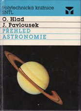 O.Hlad-J.Pavlousek:  Přehled astornomie