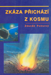 Zdeněk Pokorný: Zkáza přicházi z kozmu